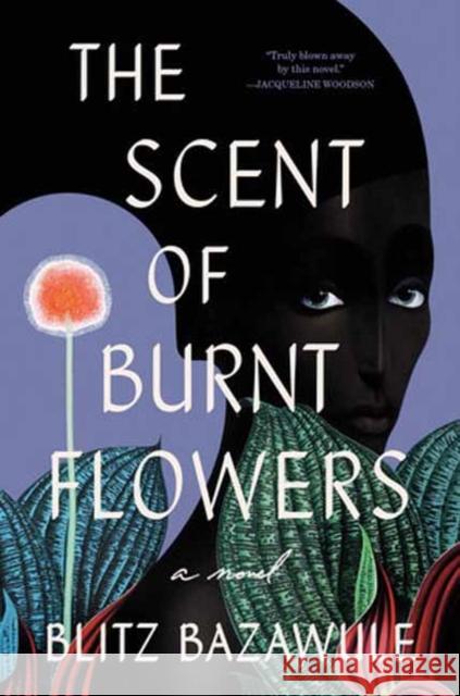 The Scent of Burnt Flowers Blitz Bazawule 9780593496237 Random House USA Inc - książka