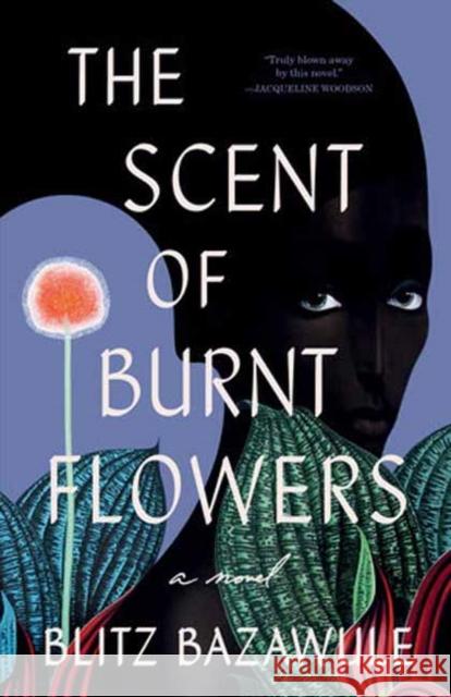 The Scent of Burnt Flowers Blitz Bazawule 9780593496251 Random House USA Inc - książka