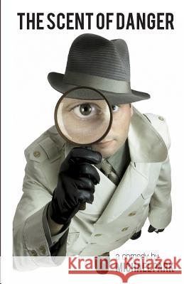 The Scent of Danger Michael Park 9781840949322 New Theatre Publications - książka