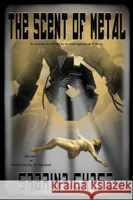 The Scent of Metal Sabrina Chase 9781940006185 Worlds Away Press - książka