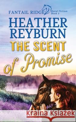 The Scent of Promise Heather Reyburn 9780645123463 Heather Reyburn - książka