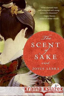 The Scent of Sake Joyce Lebra-Chapman Joyce Lebra 9780061662379 Avon a - książka