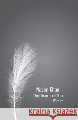 The Scent of Sin Nasim Khan   9788196132941 Alisha Printers - książka