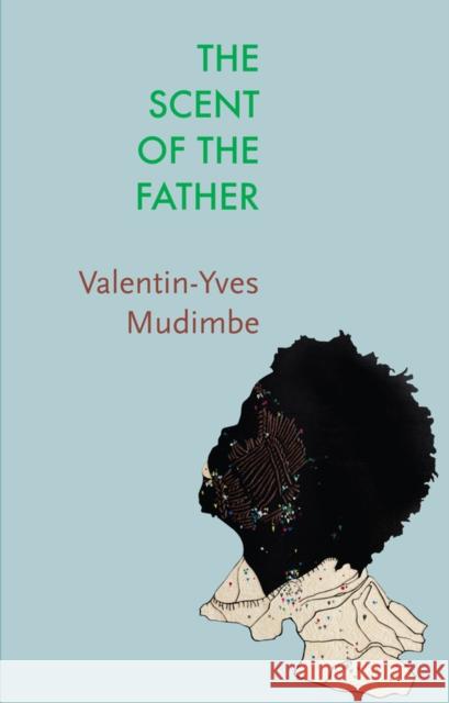 The Scent of the Father: Essay on the Limits of Life and Science in Sub-Saharan Africa Adjemian, Jonathan 9781509551385 Polity Press - książka