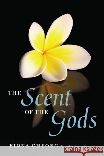 The Scent of the Gods Fiona Cheong Leslie Bow 9780252076428 University of Illinois Press - książka