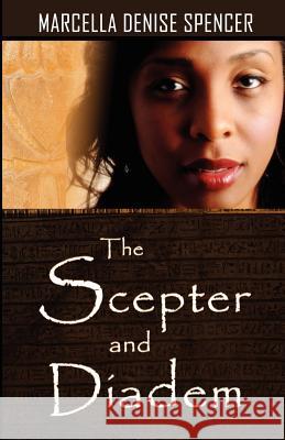 The Scepter and Diadem Marcella Denise Spencer 9781461137498 Createspace - książka
