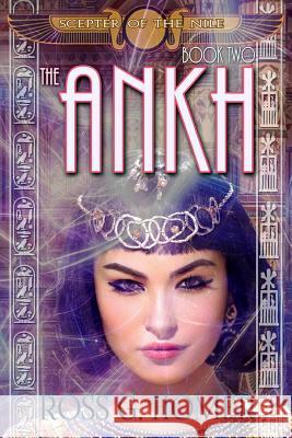 The Scepter of the Nile, Book 2: The Ankh Ross G Homer 9781508708674 Createspace Independent Publishing Platform - książka