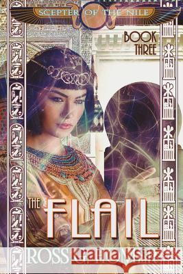 The Scepter of the Nile, Book 3: The Flail Ross G. Homer 9781514356111 Createspace - książka