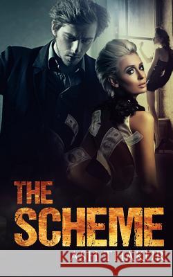 The Scheme Ash Thakur 9781539757061 Createspace Independent Publishing Platform - książka