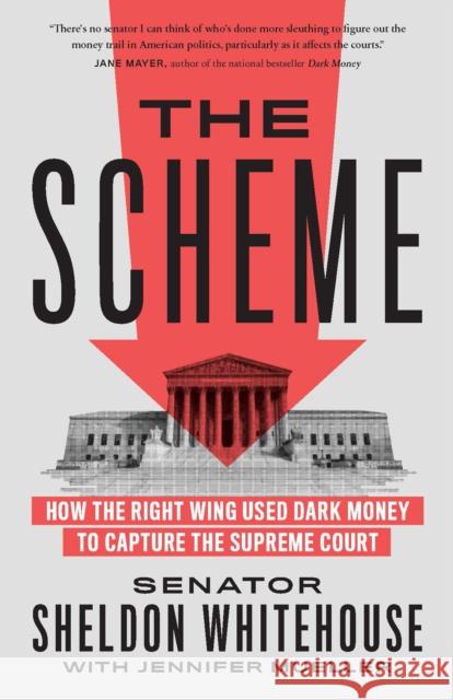 The Scheme: How the Right Wing Used Dark Money to Capture the Supreme Court  9781620978344 New Press - książka