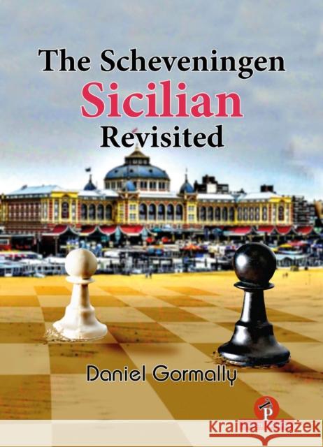 The Scheveningen Sicilian Revisited: A Complete Repertoire for the Sicilian Player Gormally 9789083429052 Thinkers Publishing - książka