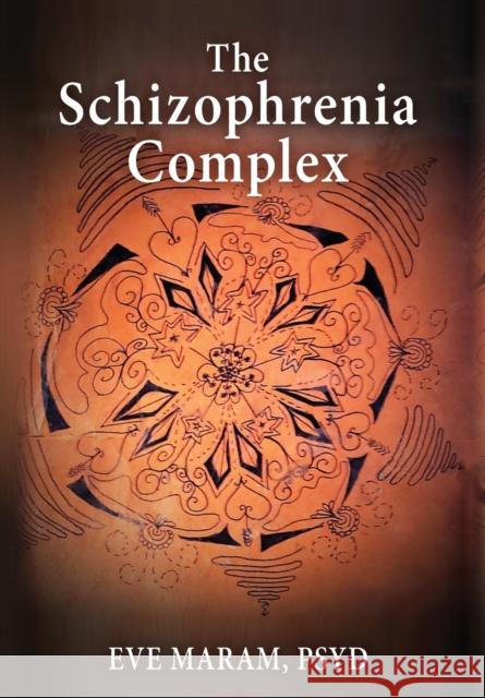 The Schizophrenia Complex Eve Maram 9781685030612 Chiron Publications - książka