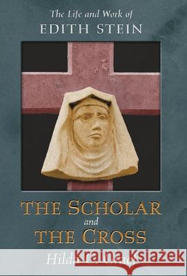 The Scholar and the Cross: The Life and Work of Edith Stein Hilda Graef 9781621387534 Angelico Press - książka