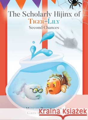 The Scholarly Hijinx of Tiger and Lily: Second Chances Donovan, Michael, Rinaldi-Levine, Karen 9798896010548 Hawes & Jenkins - książka