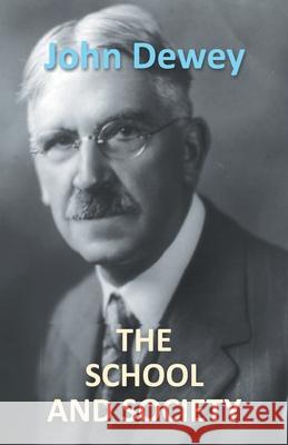 The School And Society John Dewey 9789351288725 Gyan Books - książka