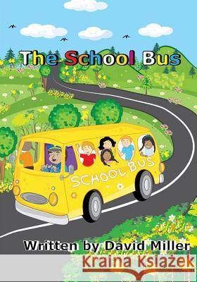 The School Bus David Miller 9781508904922 Createspace - książka