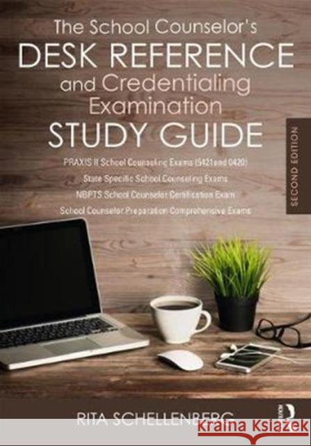 The School Counselor's Desk Reference and Credentialing Examination Study Guide Schellenberg, Rita (Liberty University, Virginia, USA) 9781138681880  - książka