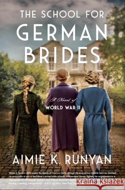 The School for German Brides: A Novel of World War II Aimie K. Runyan 9780063094208 HarperCollins Publishers Inc - książka