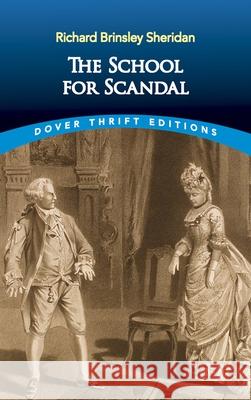 The School for Scandal Richard Brinsley Sheridan 9780486266879 Dover Publications Inc. - książka