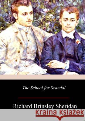 The School for Scandal Richard Brinsley Sheridan 9781977695017 Createspace Independent Publishing Platform - książka