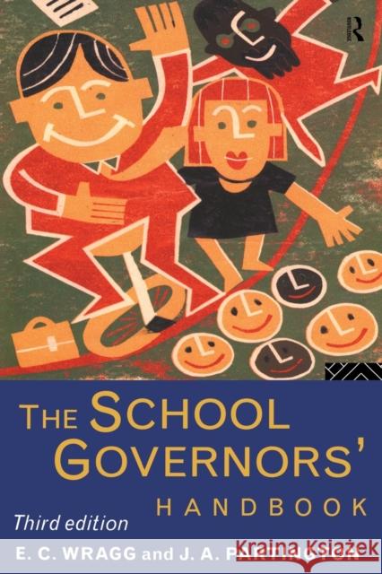 The School Governors' Handbook E. C. Wragg A. Partingto 9780415127073 Routledge - książka