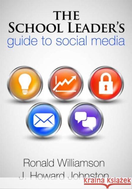 The School Leader's Guide to Social Media Ronald Williamson Howard Johnston  9781596672185 Eye On Education, Inc - książka