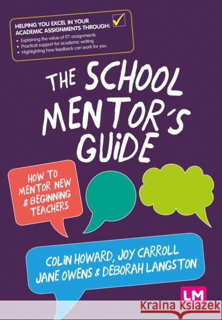 The School Mentor's Guide: How to Mentor New and Beginning Teachers Colin Howard Joy Carroll Jane Owens 9781526494528 Learning Matters - książka