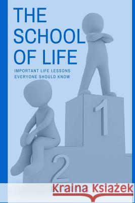 The School of Life: Important Life Lessons Everyone Should Know Bo Karma 9781539844648 Createspace Independent Publishing Platform - książka