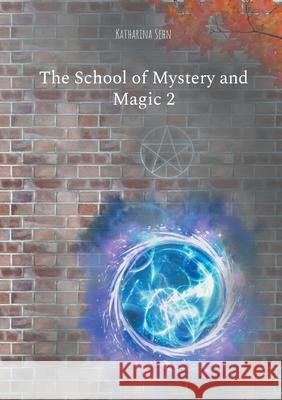 The School of Mystery and Magic 2 Katharina Sehn 9783819245244 Bod - Books on Demand - książka