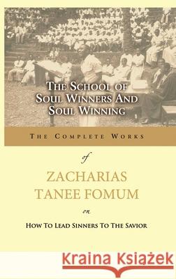 The School of Soul Winners and Soul Winning Zacharias Tanee Fomum 9788294033287 Books4revival - książka
