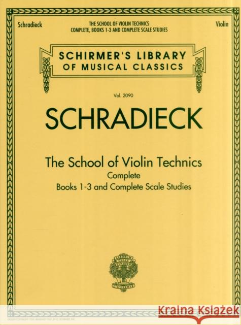 The School of Violin Technics Complete Henry Schradieck 9781423490890 Hal Leonard Corporation - książka