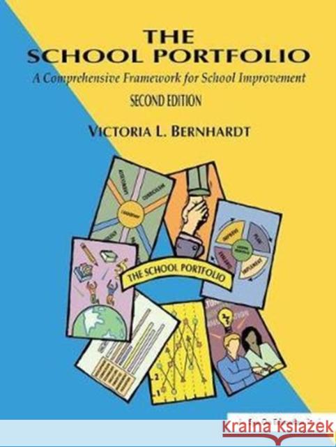 The School Portfolio: A Comprehensive Framework for School Improvement Victoria L. Bernhardt 9781138416499 Routledge - książka