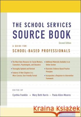 The School Services Sourcebook, Second Edition: A Guide for School-Based Professionals Cynthia Franklin Mary Beth Harris Paula Allen-Meares 9780199861750 Oxford University Press - książka