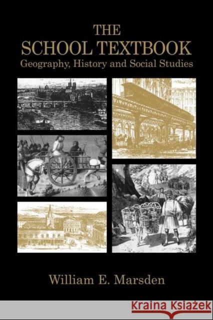 The School Textbook: History, Geography and Social Studies Marsden, William E. 9780713040432 Frank Cass Publishers - książka