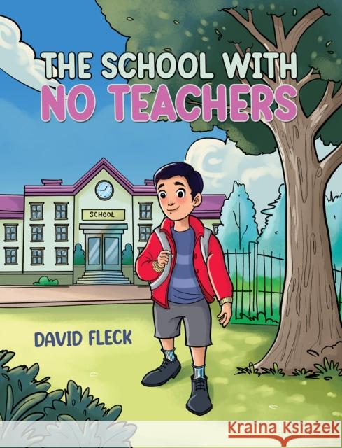 The School with no Teachers David Fleck 9781035872442 Austin Macauley - książka