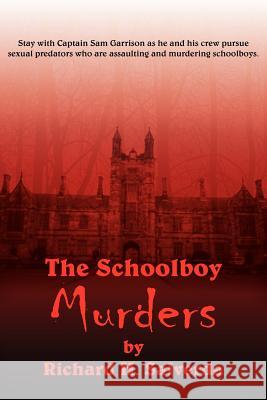 The Schoolboy Murders Richard H. Salverda 9781418428051 Authorhouse - książka