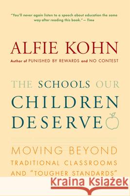 The Schools Our Children Deserve: Moving Beyond Traditional Classrooms and 