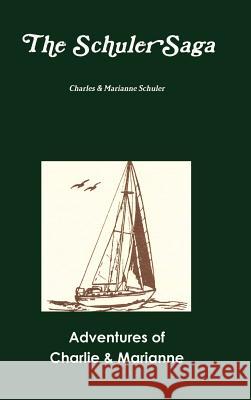 The Schuler Saga Charles Schuler 9780557565795 Lulu.com - książka