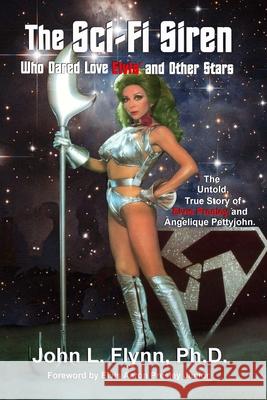 The Sci-Fi Siren Who Dared Love Elvis and Other Stars John L. Flynn 9781648710216 ISBN Services - książka