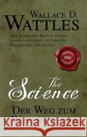 The Science - Der Weg zum Wohlbefinden Wattles, Wallace D.   9783941493827 Börsenmedien - książka