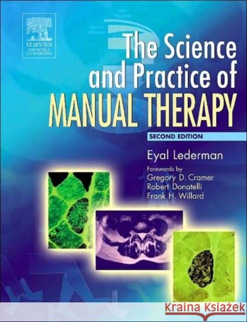The Science & Practice of Manual Therapy Eyal Lederman 9780443074325 Churchill Livingstone - książka