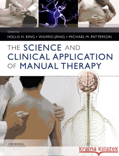 The Science and Clinical Application of Manual Therapy Hollis King 9780702033872  - książka