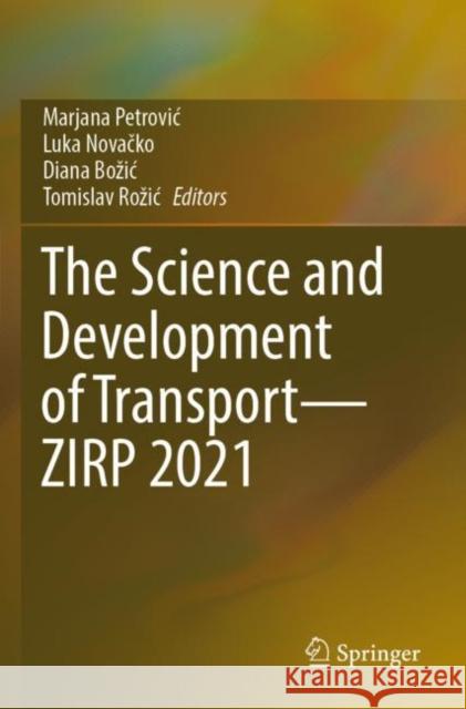 The Science and Development of Transport—ZIRP 2021  9783030975302 Springer International Publishing - książka