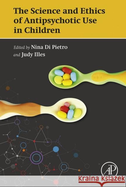 The Science and Ethics of Antipsychotic Use in Children Nina D Judy Illes 9780128000168 Academic Press - książka