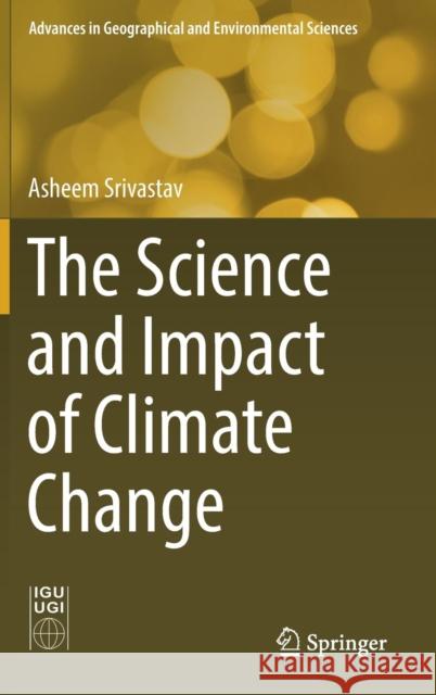 The Science and Impact of Climate Change Asheem Srivastav 9789811308086 Springer - książka