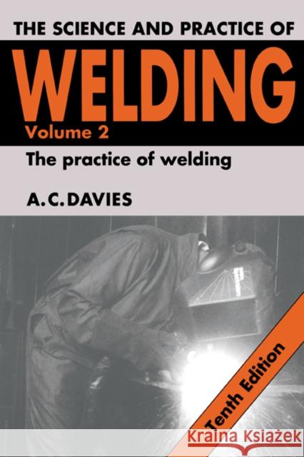The Science and Practice of Welding: Volume 2 A C Davies 9780521435666  - książka