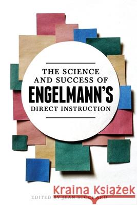 The Science and Success of Engelmann's Direct Instruction Jean Stockard 9781939851000 Nifdi Press - książka