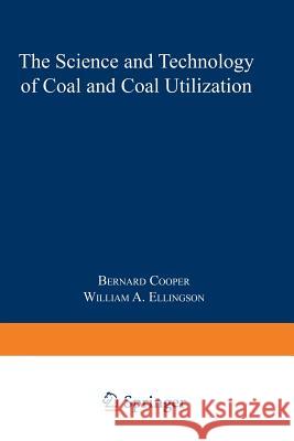 The Science and Technology of Coal and Coal Utilization Bernard Cooper 9781468445824 Springer - książka