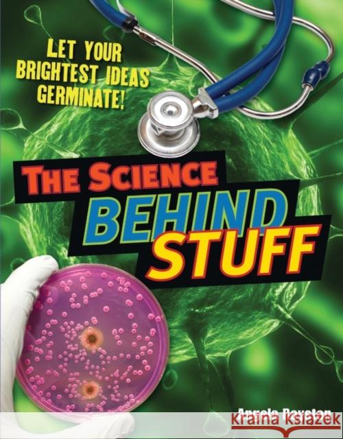 The Science Behind Stuff: Age 10-11, below average readers Angela Royston 9781408129067 Bloomsbury Publishing PLC - książka