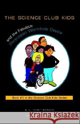 The Science Club Kids B. L. ?doc? Hansen And Masterful Meier 9781413403657 XLIBRIS CORPORATION - książka